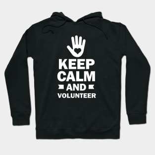 Keep Calm and Volunteer Hoodie